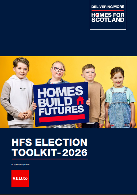 Homes for Scotland Election Toolkit - Homes for Scotland